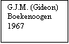 Tekstvak: G.J.M. (Gideon)
Boekenoogen
1967
