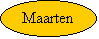 Ovaal: Maarten